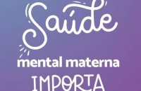 A campanha Maio Furta-Cor é fundamental para tirar a saúde mental materna da invisibilidade.